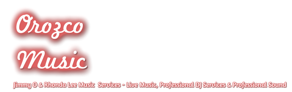 Orozco Entertainment<br />&nbsp;<br />Live Music, Professional DJ Services <br />&amp; Professional Sound